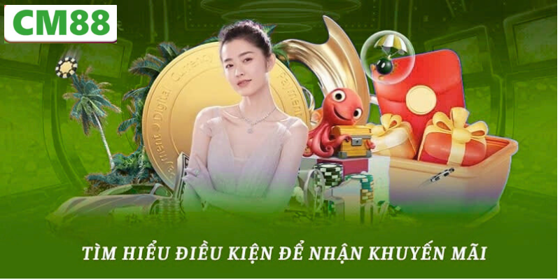 Các loại Khuyến mãi CM88 phổ biến