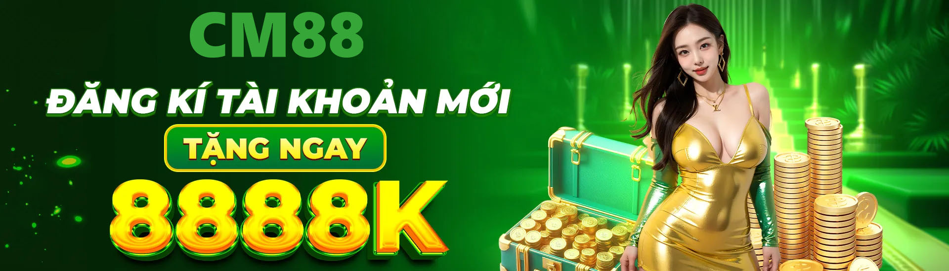 CM88 thưởng ngay 88K nạp đầu